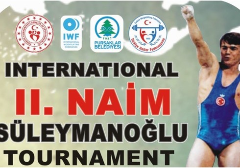 Azərbaycan yığması Naim Süleymanoğlunun xatirəsinə həsr olunan yarışa qatılacaq