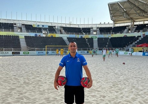 Azərbaycanın çimərlik futbolu millisinin baş məşqçisi: "Kağız üzərində komandamız favorit görünür"
