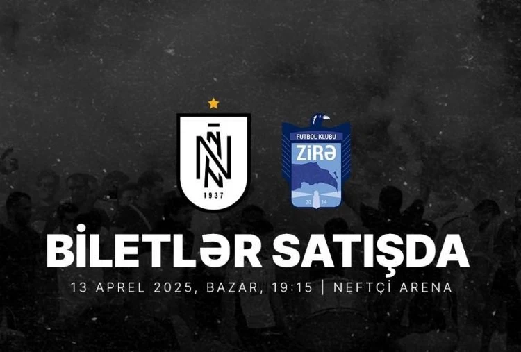 "Neftçi" - "Zirə" matçının biletləri satışa çıxarılıb