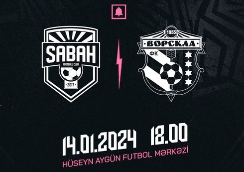 "Sabah"ın Ukrayna klubu ilə yoxlama oyununun vaxtı açıqlanıb