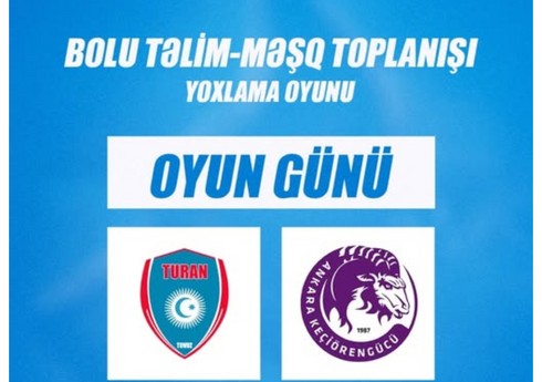 "Turan Tovuz" Türkiyədə ikinci yoxlama oyununa çıxacaq